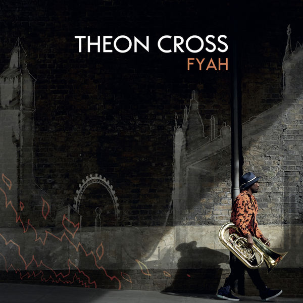 Theon Cross – Fyah (2019) [FLAC 24bit/96kHz]