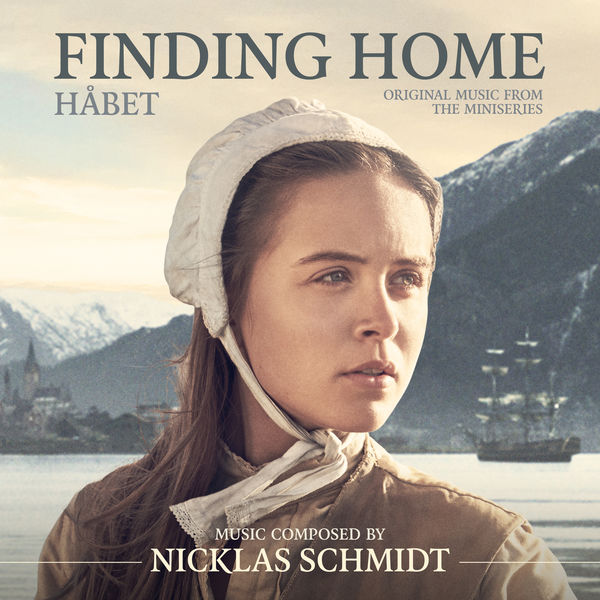 Nicklas Schmidt - Finding Home (Håbet) (Original Music from the Miniseries) (2019) [FLAC 24bit/44,1kHz]