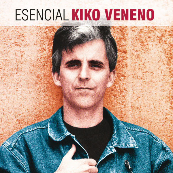 Veneno Kiko – Esencial Kiko Veneno (2016) [FLAC 24bit/44,1kHz]