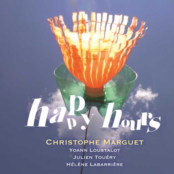 Christophe Marguet – Happy Hours (2020) [FLAC 24bit/48kHz]