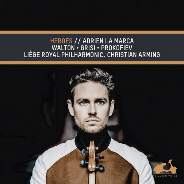 Adrien La Marca, Liège Royal Philharmonic - Walton, Grisi & Prokofiev - Heroes (2020) [FLAC 24bit/96kHz]