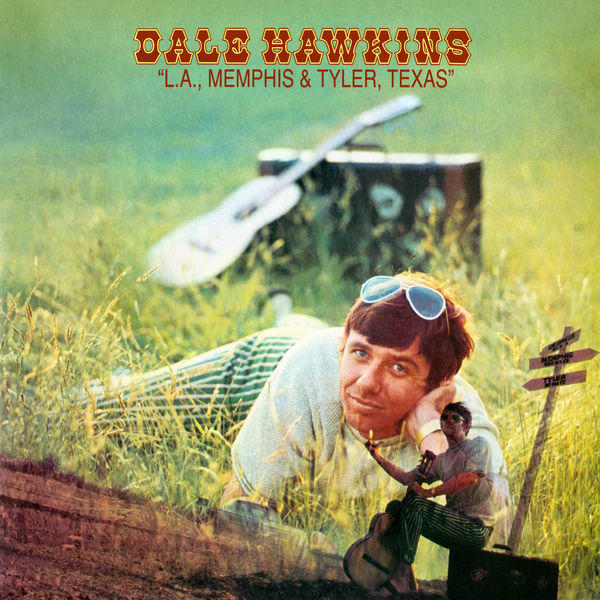 Dale Hawkins – L.A., Memphis & Tyler, Texas (1969/2020) [FLAC 24bit/96kHz]