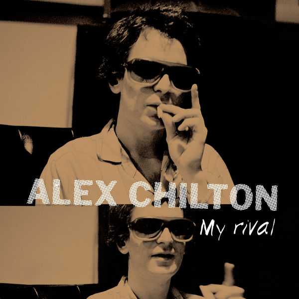Alex Chilton – My Rival (2019) [FLAC 24bit/44,1kHz]