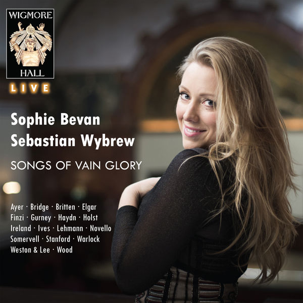 Sophie Bevan & Sebastian Wybrew – Songs of Vain Glory: Wigmore Hall Live (2018) [FLAC 24bit/96kHz]