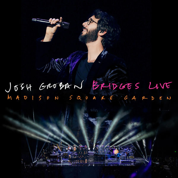 Josh Groban - Bridges Live - Madison Square Garden (2020) [FLAC 24bit/48kHz]