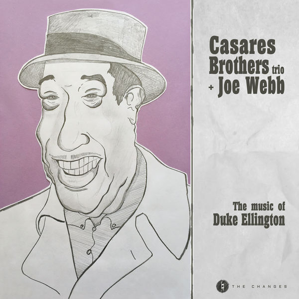 Casares Brothers Trio & Joe Webb – The Music of Duke Ellington (2020) [FLAC 24bit/96kHz]