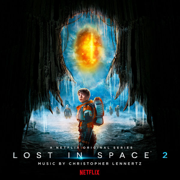 Christopher Lennertz - Lost in Space: Season 2 (A Netflix Original Series Soundtrack) (2019) [FLAC 24bit/192kHz]