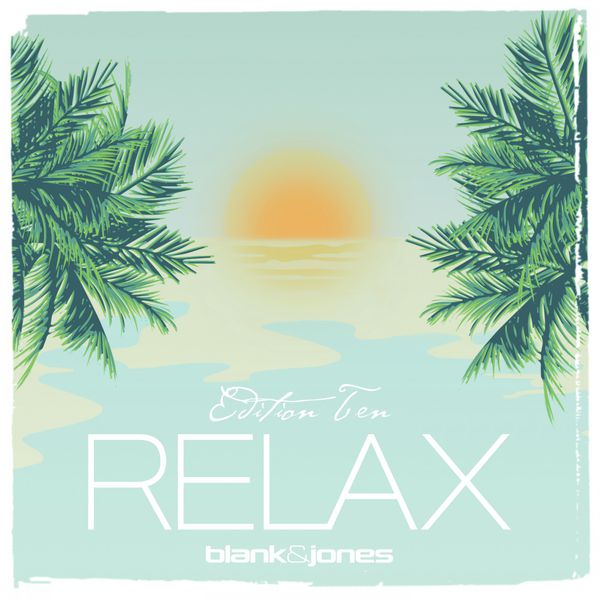 Blank & Jones – Relax Edition 10 (2017) [FLAC 24bit/44,1kHz]