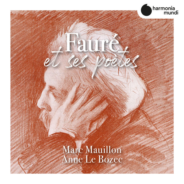 Marc Mauillon & Anne Le Bozec - Faure et ses poetes (2020) [FLAC 24bit/96kHz]