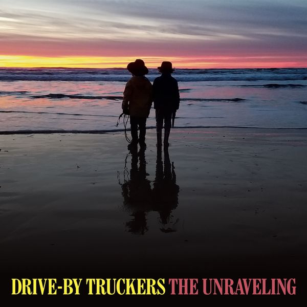 Drive-By Truckers - The Unraveling (2020) [FLAC 24bit/96kHz]