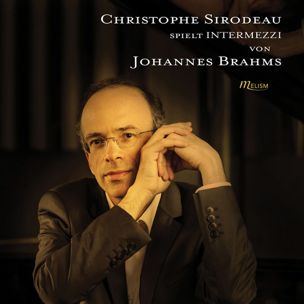 Christophe Sirodeau – Brahms: Intermezzi (2020) [FLAC 24bit/44,1kHz]