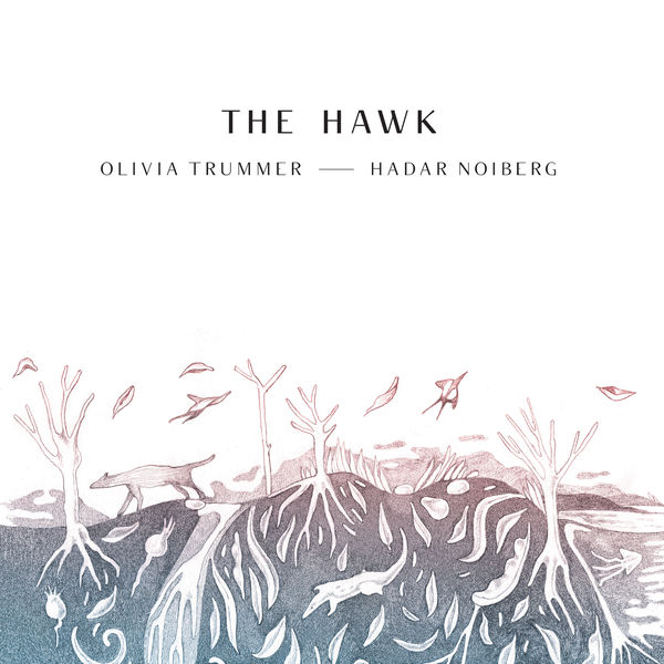 Olivia Trummer & Hadar Noiberg – The Hawk (2019) [FLAC 24bit/44,1kHz]