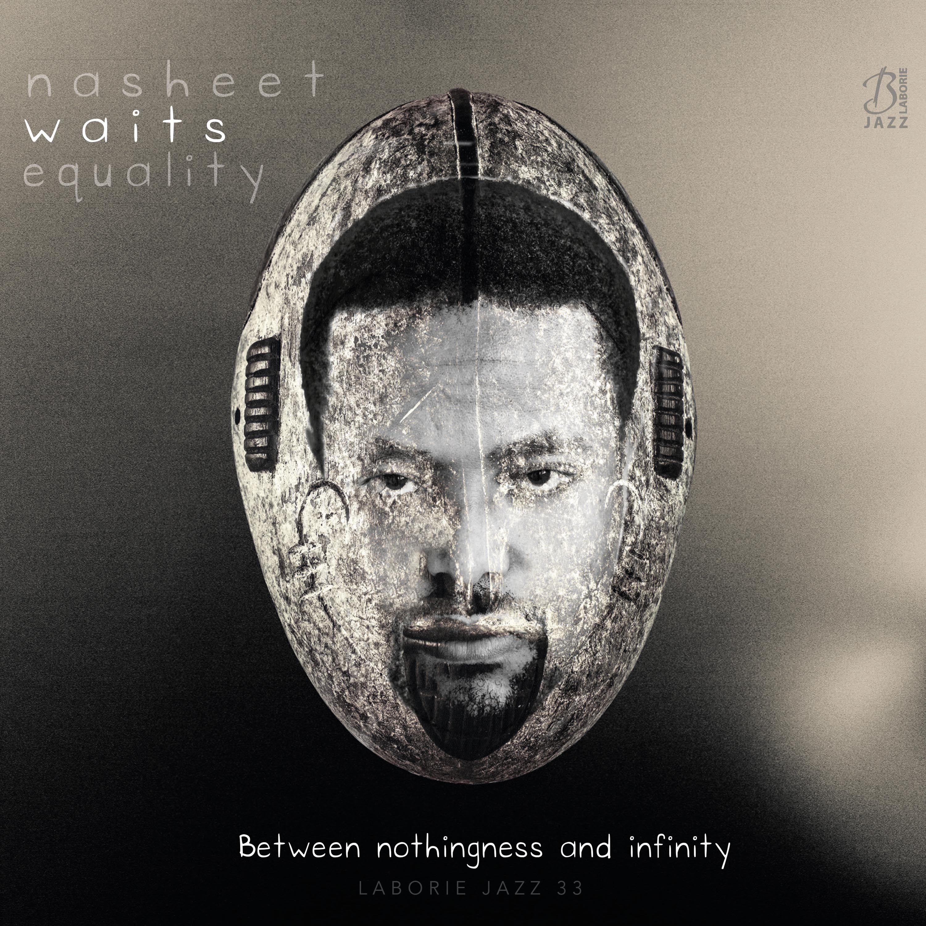 Nasheet Waits Equality – Between Nothingness and Infinity (2016) [FLAC 24bit/44,1kHz]