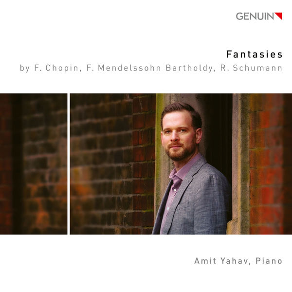 Amit Yahav – Chopin, Mendelssohn & R. Schumann – Piano Fantasies (2020) [FLAC 24bit/96kHz]