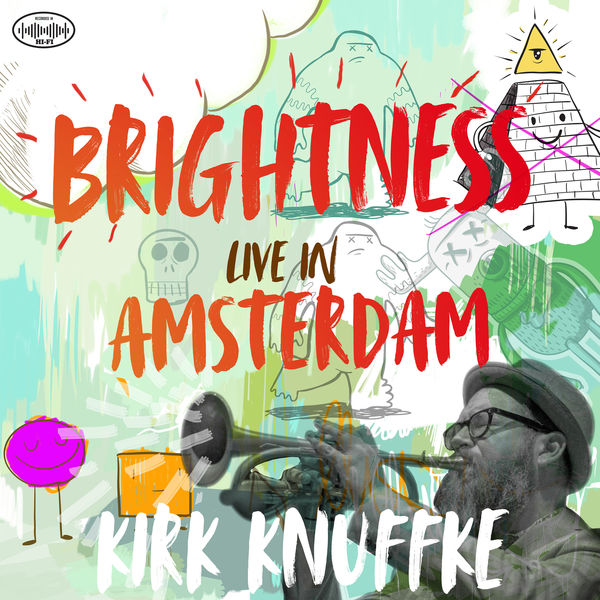Kirk Knuffke – Brightness: Live in Amsterdam (2020) [FLAC 24bit/96kHz]
