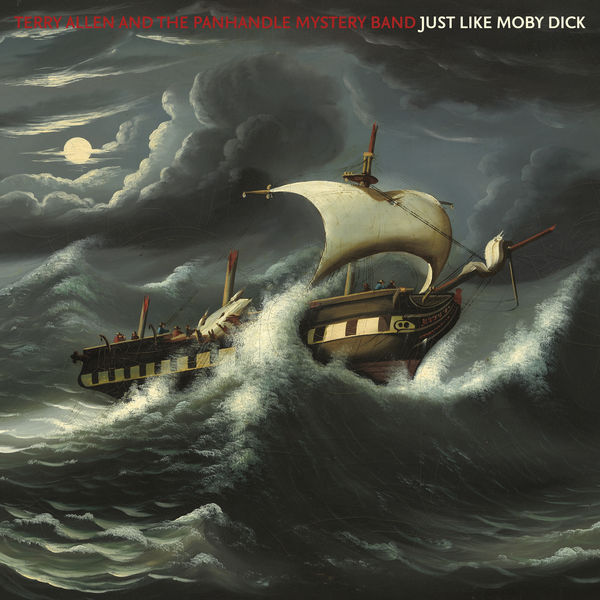 Terry Allen and the Panhandle Mystery Band - Just Like Moby Dick (2020) [FLAC 24bit/44,1kHz]