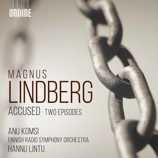 Anu Komsi, The Finnish Radio Symphony Orchestra - Lindberg: Accused & Two Episodes (2020) [FLAC 24bit/48kHz]