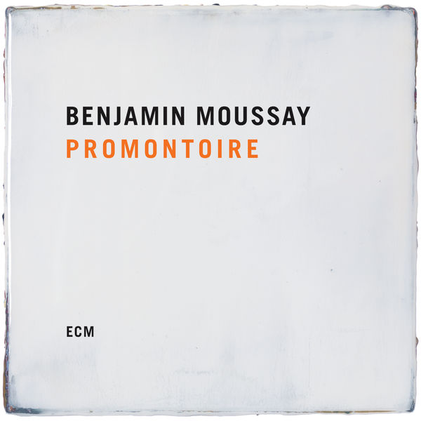 Benjamin Moussay – Promontoire (2020) [FLAC 24bit/88,2kHz]