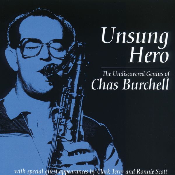 Chas Burchell – Unsung Hero – The Undiscovered Genius of Chas Burchell (Remastered) (1994/2020) [FLAC 24bit/44,1kHz]