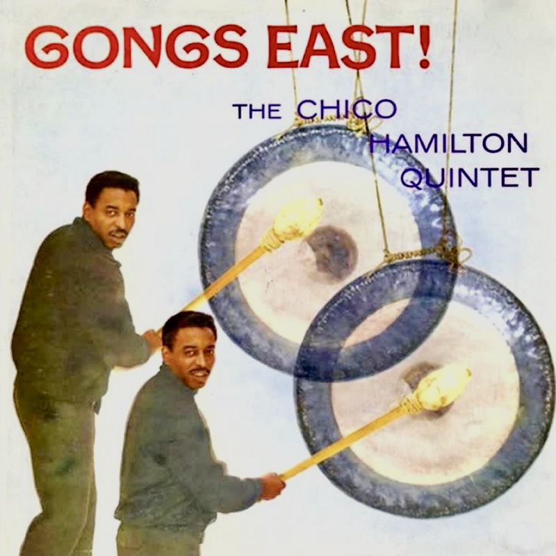 Chico Hamilton - Gongs East! (Remastered) (1958/2020) [FLAC 24bit/96kHz]