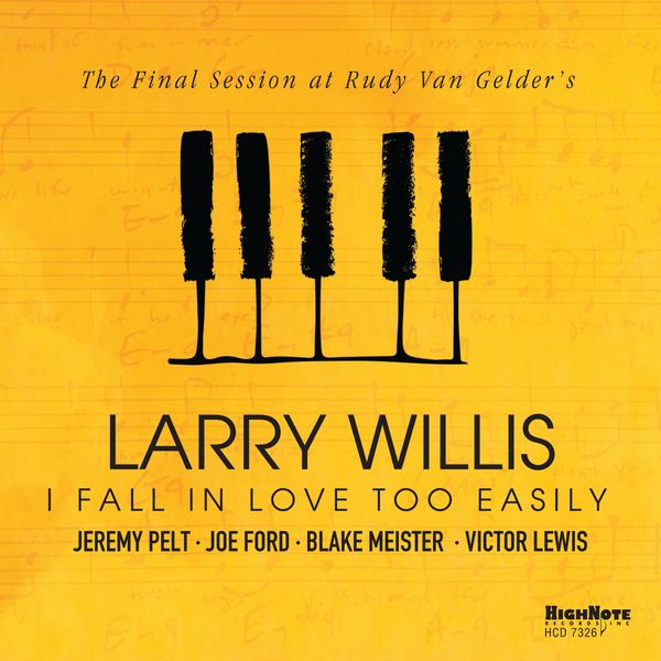 Larry Willis – I Fall in Love Too Easily (The Final Session at Rudy Van Gelder’s) (2020) [FLAC 24bit/44,1kHz]
