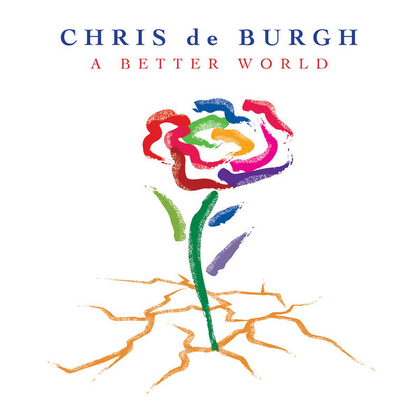 Chris de Burgh - A Better World (2016/2020) [FLAC 24bit/44,1kHz]