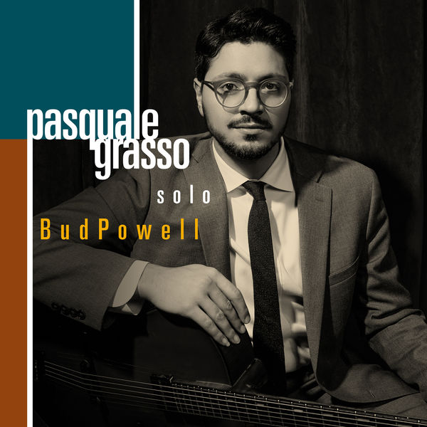 Pasquale Grasso - Solo Bud Powell (2020) [FLAC 24bit/96kHz]