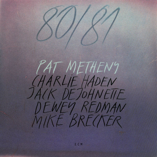 Pat Metheny - 80-81 (Remastered) (1980/2020) [FLAC 24bit/96kHz]