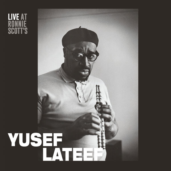 Yusef Lateef - Live at Ronnie Scott’s 1966 (Remastered) (2020) [FLAC 24bit/96kHz]