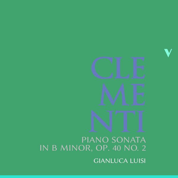 Gianluca Luisi - Clementi - Piano Sonata in B Minor, Op. 40 No. 2 (2020) [FLAC 24bit/88,2kHz]