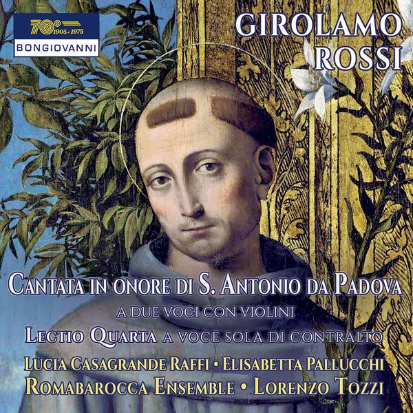 Lucia Casagrande Raffi – Rossi – Cantata in onore di S. Antonio da Padova & Lectio quarta (2020) [FLAC 24bit/44,1kHz]