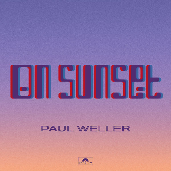 Paul Weller - On Sunset (Deluxe) (2020) [FLAC 24bit/44,1kHz]