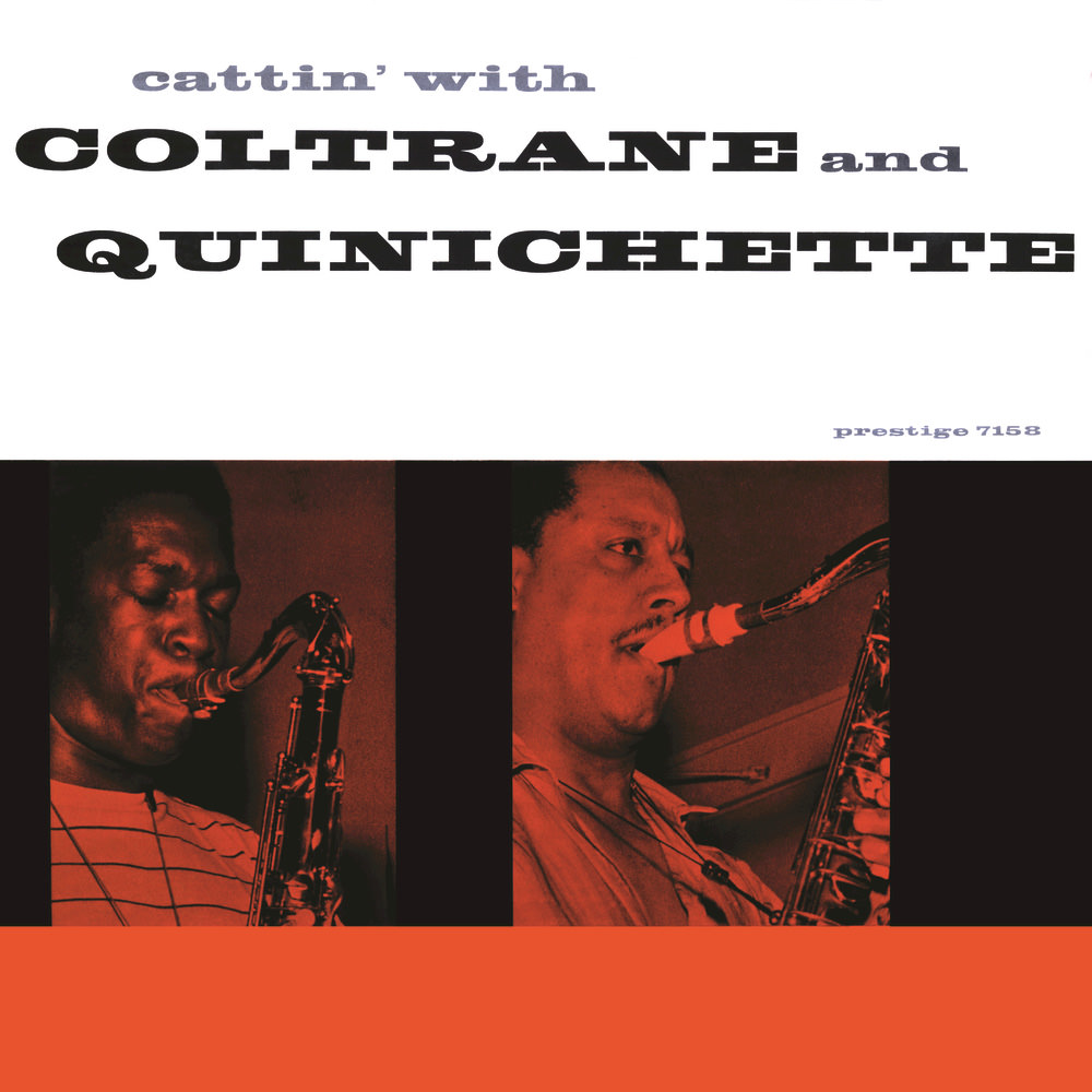 John Coltrane & Paul Quinichette – Cattin’ with Coltrane and Quinichette [Remastered] (1957/2016) [FLAC 24bit/96kHz]