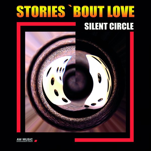 Silent Circle – Stories ‘Bout Love (Remastered) (1988/2020) [FLAC 24bit/44,1kHz]