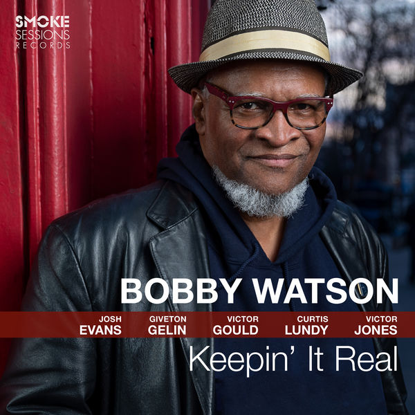 Bobby Watson - Keepin’ It Real (2020) [FLAC 24bit/96kHz]