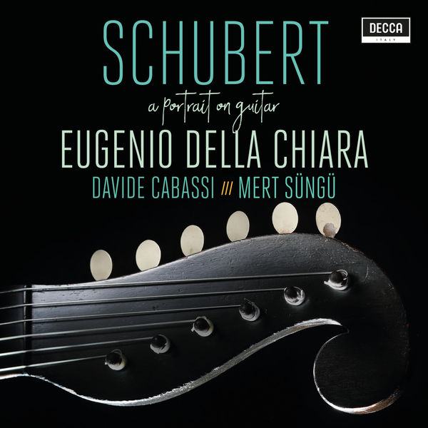 Eugenio Della Chiara - Schubert - A Portrait On Guitar (2020) [FLAC 24bit/96kHz]