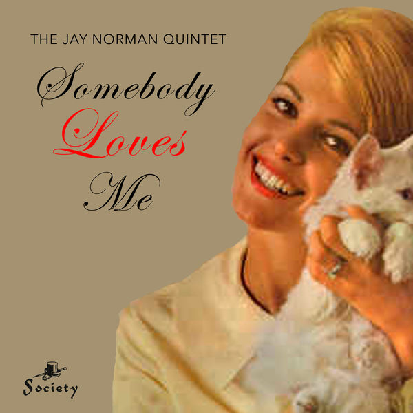 The Jay Norman Quintet - Somebody Loves Me (1963/2020) [FLAC 24bit/96kHz]