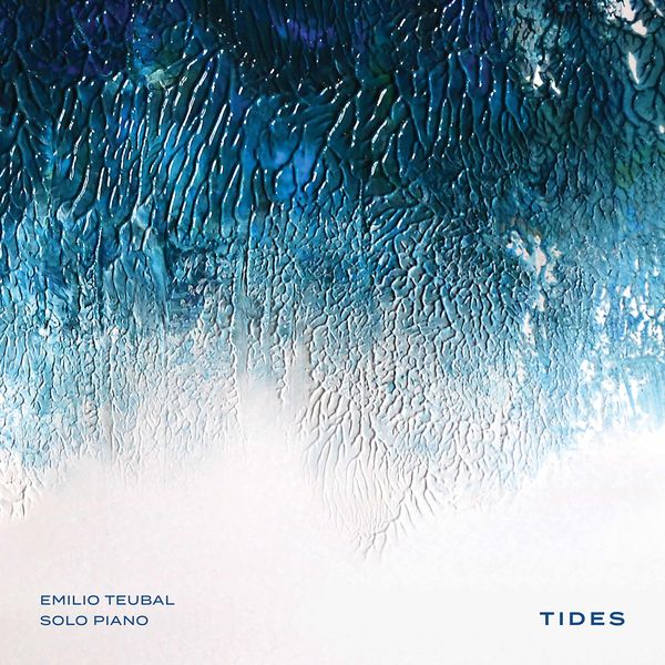 Emilio Teubal – Tides (2020) [FLAC 24bit/44,1kHz]