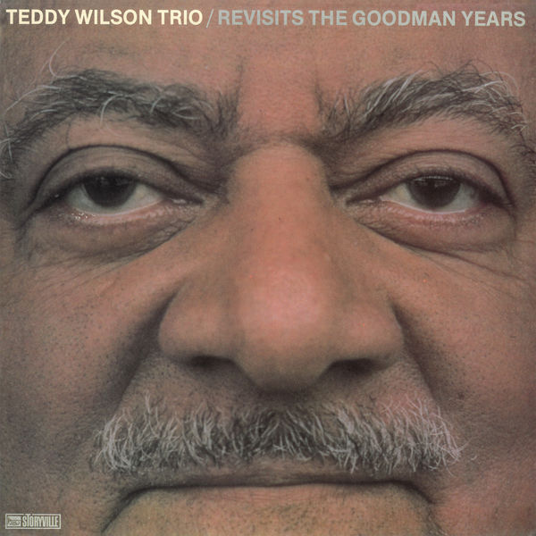 Teddy Wilson Trio - Revisits The Goodman Years (Remastered) (1982/2020) [FLAC 24bit/96kHz]