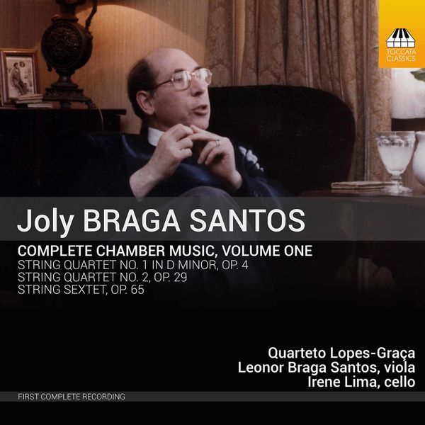 Quarteto Lopes-Graca - Joly Braga Santos: Complete Chamber Music, Vol. 1 (2020) [FLAC 24bit/96kHz]