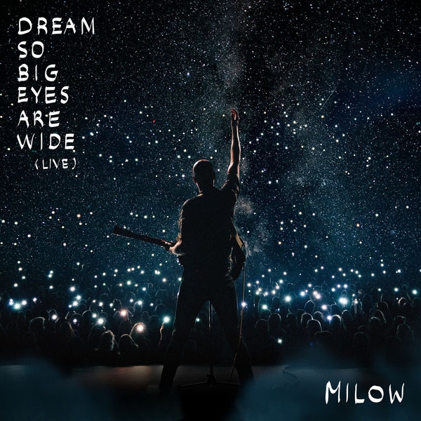 Milow – Dream So Big Eyes Are Wide (2020) [FLAC 24bit/44,1kHz]
