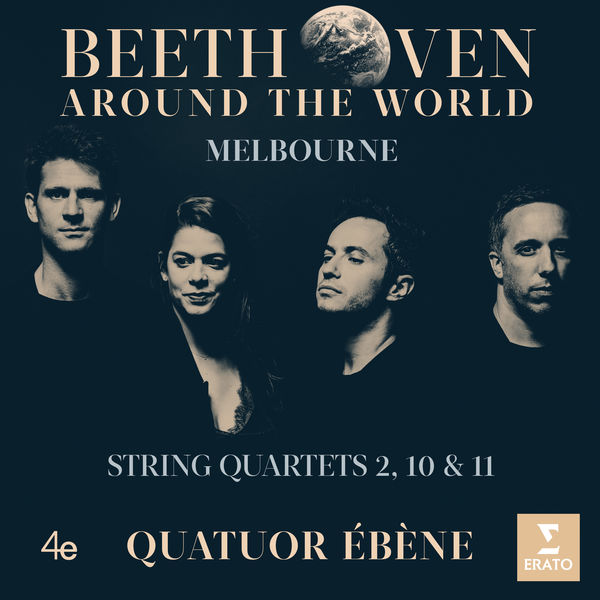 Quatuor Ebene - Beethoven Around the World - Melbourne, String Quartets Nos 2, 10 & 11 (2020) [FLAC 24bit/96kHz]