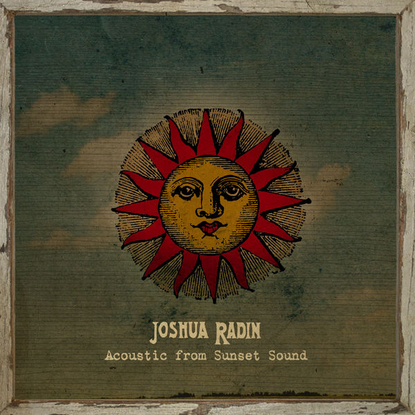 Joshua Radin – Acoustic from Sunset Sound (2020) [FLAC 24bit/48kHz]