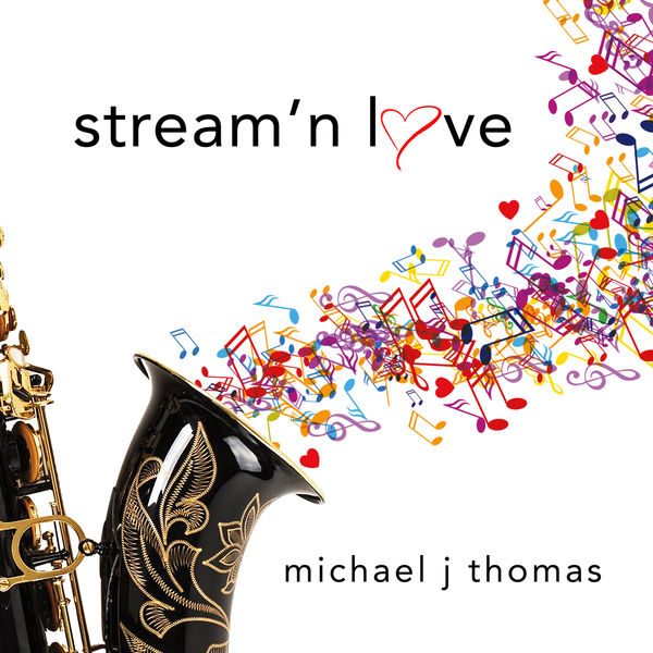 Michael J Thomas – Stream’ n Love (2020) [FLAC 24bit/44,1kHz]