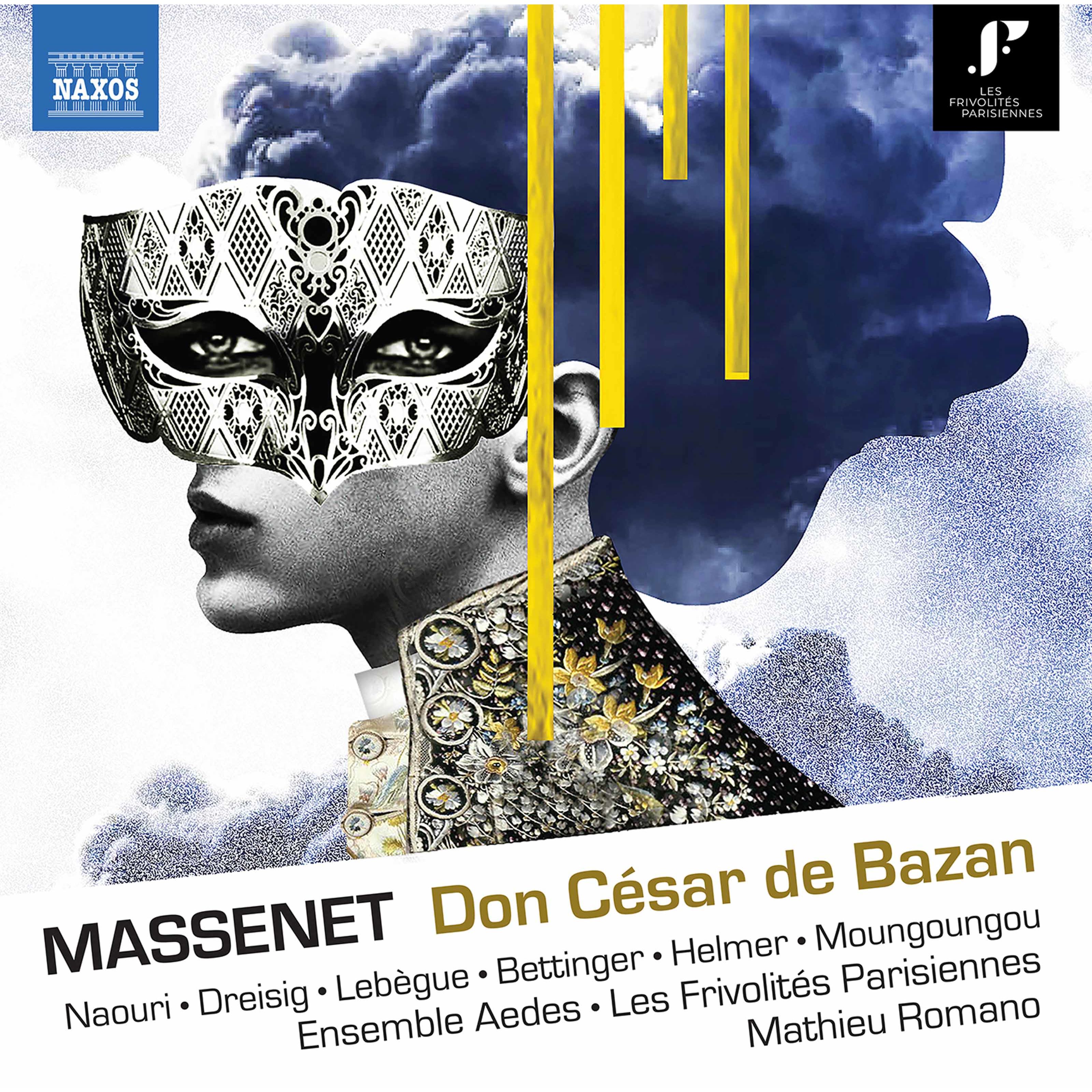 Mathieu Romano, Orchestre des Frivolitrs Parisiennes, Laurent Naouri – Massenet Don Crsar de Bazan (1888 Version) (2020) [FLAC 24bit/96kHz]