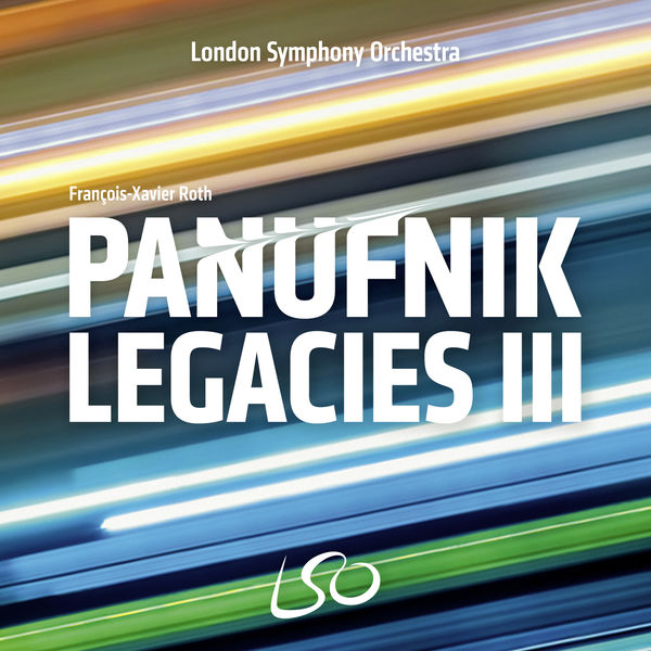 London Symphony Orchestra & Francois-Xavier Roth - The Panufnik Legacies III (2020) [FLAC 24bit/96kHz]