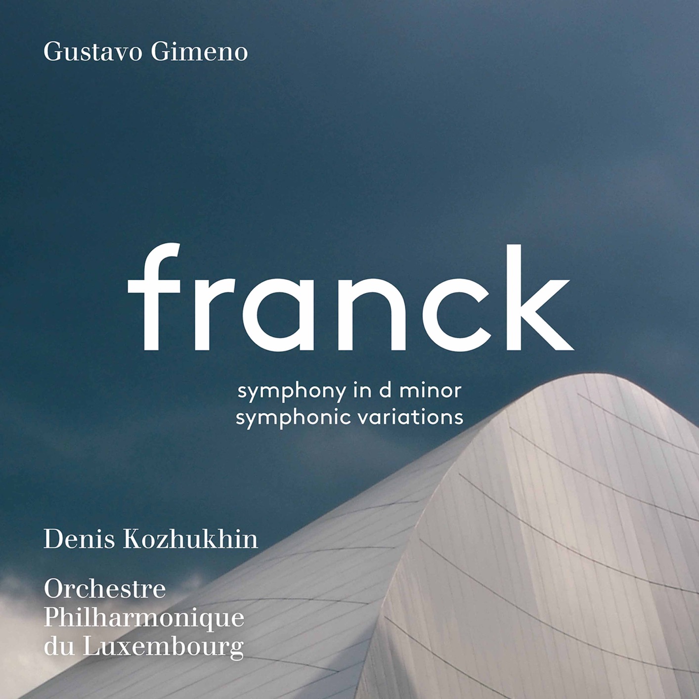 Denis Kozhukhin - Franck - Symphony in D Minor-FWV 48 & Variations symphoniques FWV 46 (2020) [FLAC 24bit/96kHz]