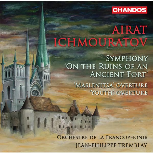 Jean-Philippe Tremblay, Orchestre de la francophonie – Airat Ichmouratov – Orchestral Works (2020) [FLAC 24bit/96kHz]
