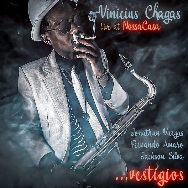 Vinicius Chagas – Live At Nossa Casa …Vestígios (ao Vivo) (2020) [FLAC 24bit/44,1kHz]