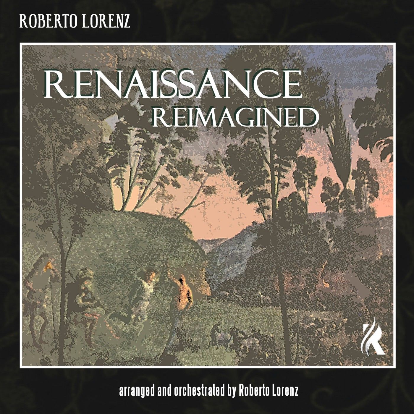 Roberto Lorenz – Renaissance Reimagined (2020) [FLAC 24bit/48kHz]